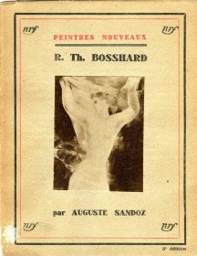 Couverture &quot;Peintres Nouveaux - R. Th. Bosshard&quot;, Auguste Sandoz, Ed. nrf ©DR